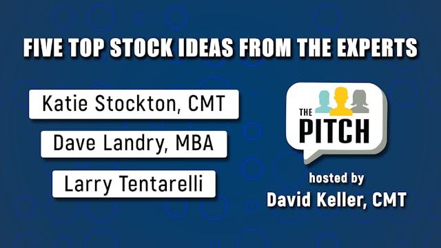 The Pitch | Katie Stockton, CMT, Dave...