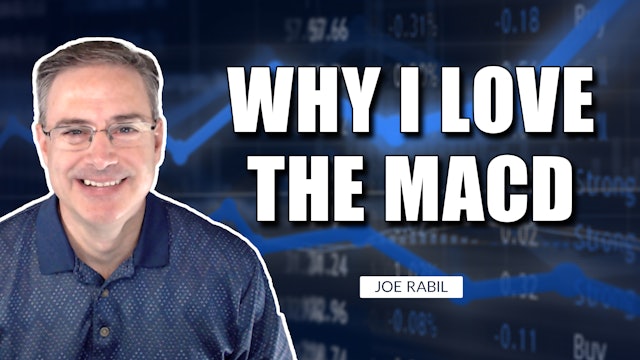 Why I Love the MACD | Joe Rabil (07.21)
