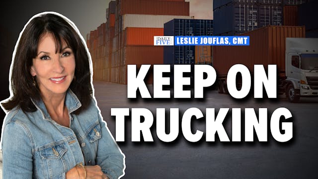 Keep On Trucking | Leslie Jouflas, CM...