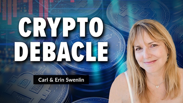 Crypto Debacle | Carl Swenlin & Erin Swenlin (11.21)