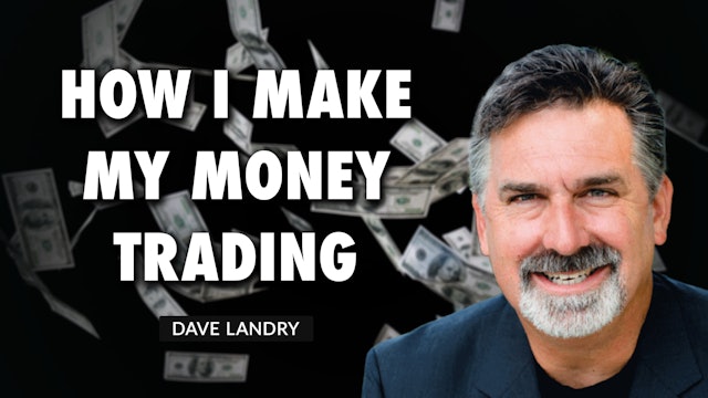 How I Make Money Trading | Dave Landry