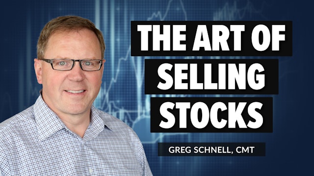 The Art Of Selling Your Stocks | Greg Schnell, CMT 