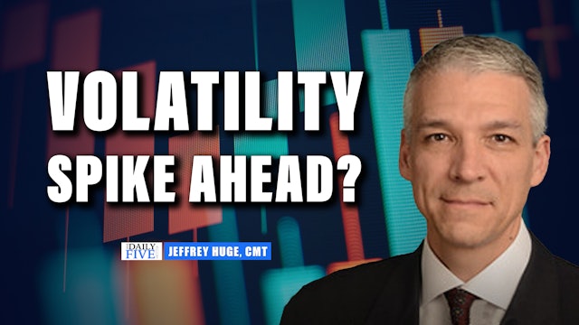 Volatility Spike Ahead? | Jeffrey Huge, CMT (11.10) 