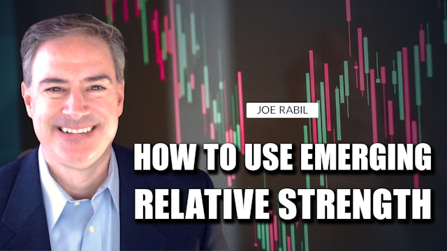How to Use Emerging Relative Strength | Joe Rabil (02.23) 