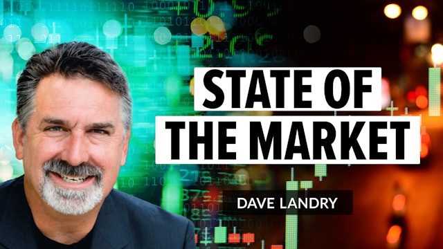 State Of The Market | Dave Landry