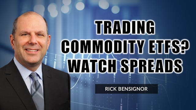 Trade Commodity ETFs? Watch Spreads |...