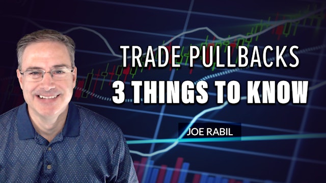  Trade Pullbacks - 3 Things to Know | Joe Rabil (05.11)