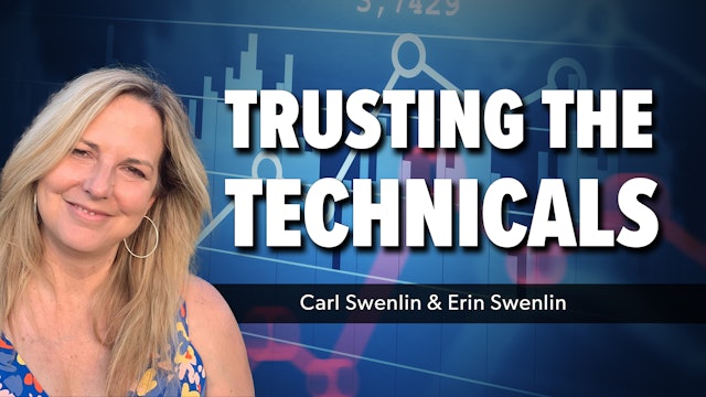 Trusting The Technicals | Carl Swenlin & Erin Swenlin (02.06)