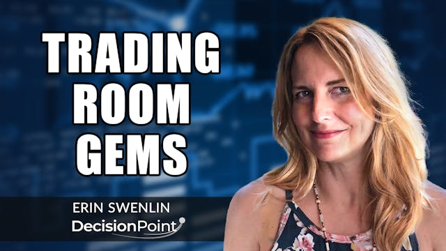 Trading Room Gems | Erin Swenlin (08.02)