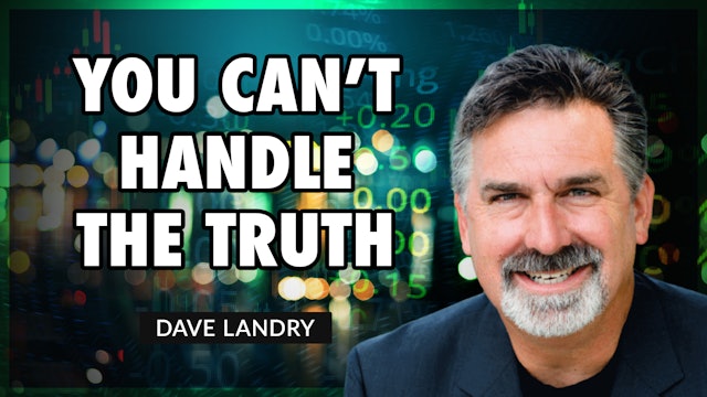 If You Can't Handle The Truth | Dave Landry (03.09)