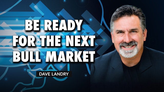 Be Ready For The Next Bull Market | Dave Landry (11.09)