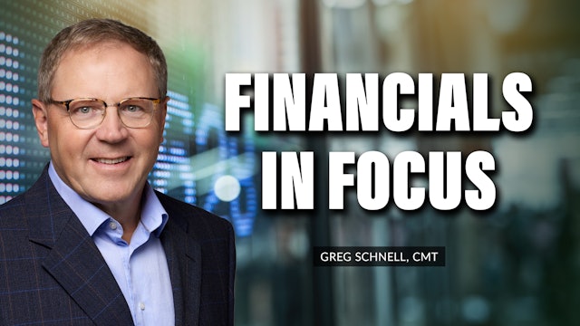 Financials In Focus | Greg Schnell, CMT (10.19)