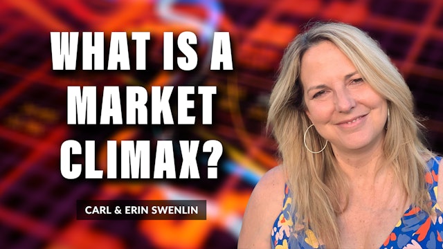 What is a Market Climax? | Carl Swenlin & Erin Swenlin (10.10)