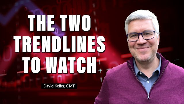 The Two Trendlines To Watch | David K...