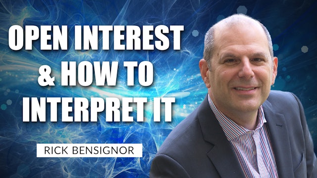 How To Interpret Open Interest, Part 2 | Rick Bensignor