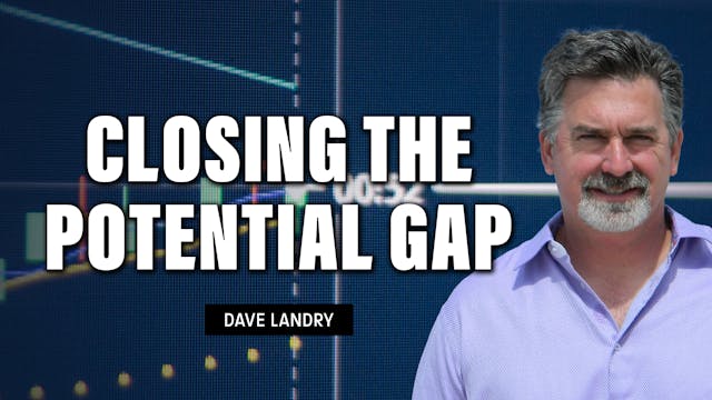 Closing The Potential Gap | Dave Land...