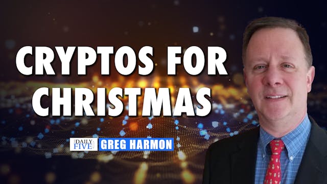 Crypto For Christmas | Greg Harmon, C...