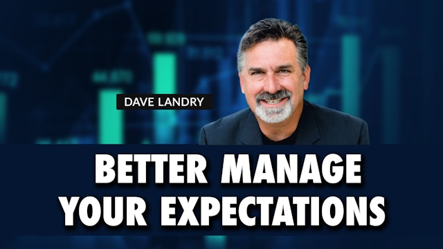 Better Manage Your Expectations | Dave Landry (10.12)