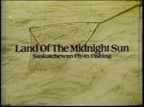Land of the Midnight Sun: Saskatchewa...