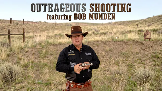 Bob Munden: Outrageous Shooting