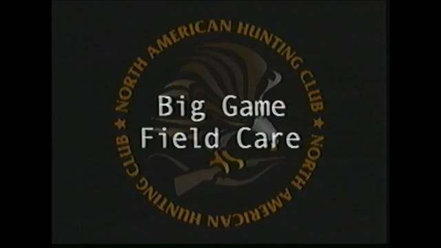Big Game Field Care