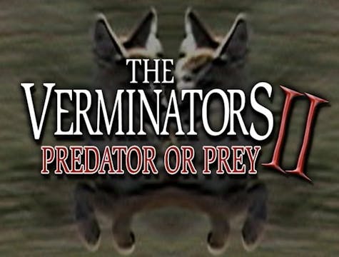 The Verminators 2: Predator or Prey