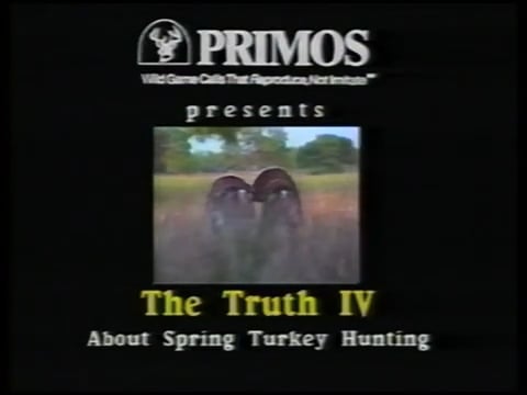 Primos The Truth IV: Spring Turkey Hunting