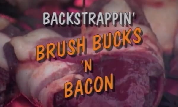 Back Strappin' Brush Bucks & Bacon