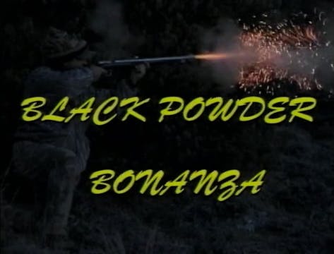 Black Powder Bonanza