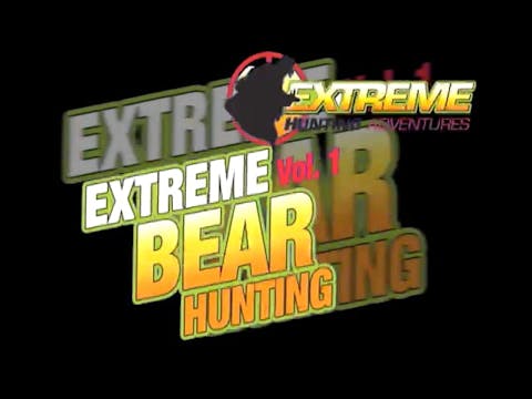 Extreme Bear Hunting
