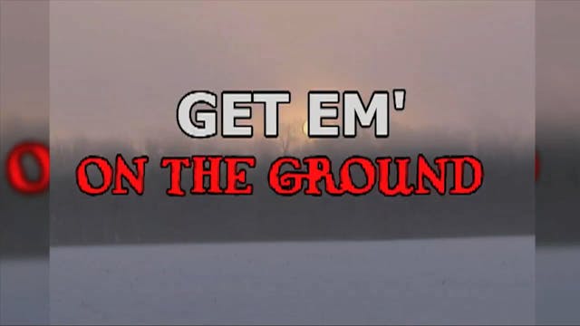 Get Em on the Ground