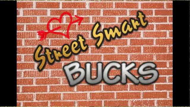 Street Smart Bucks