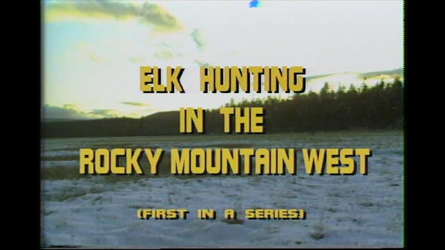 Elk Hunting in the Rocky Mountain West