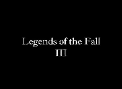 Legends of the Fall 3