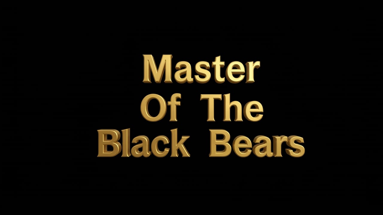 Master of the Black Bears
