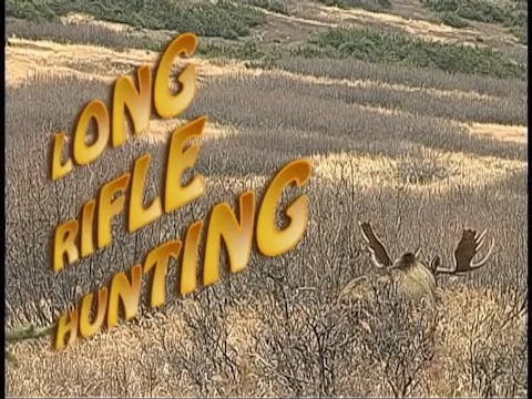Guide to Long Rifle Hunting