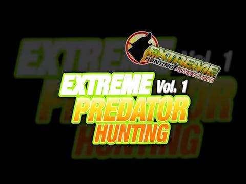Extreme Predator Hunting