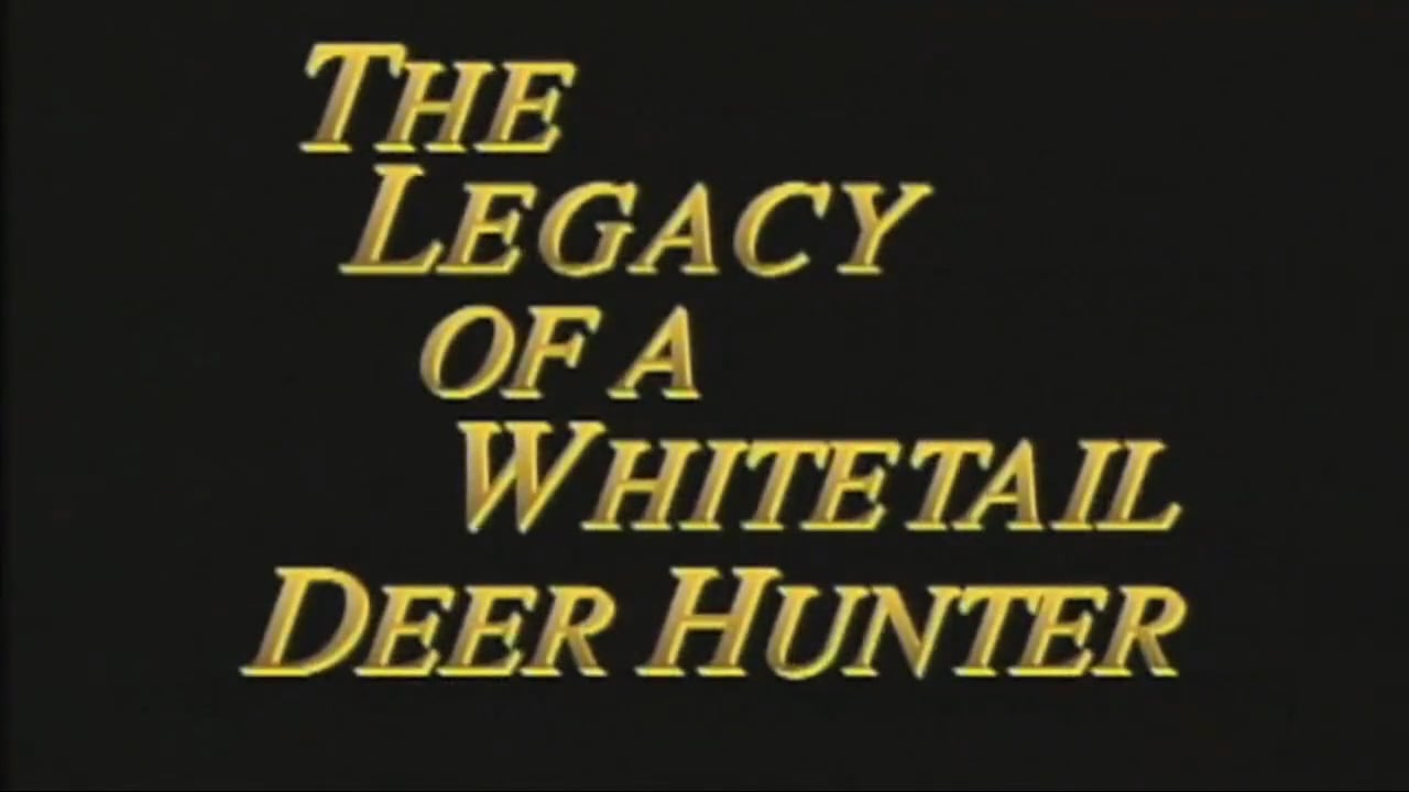 The Legacy of a Whitetial Deer Hunter