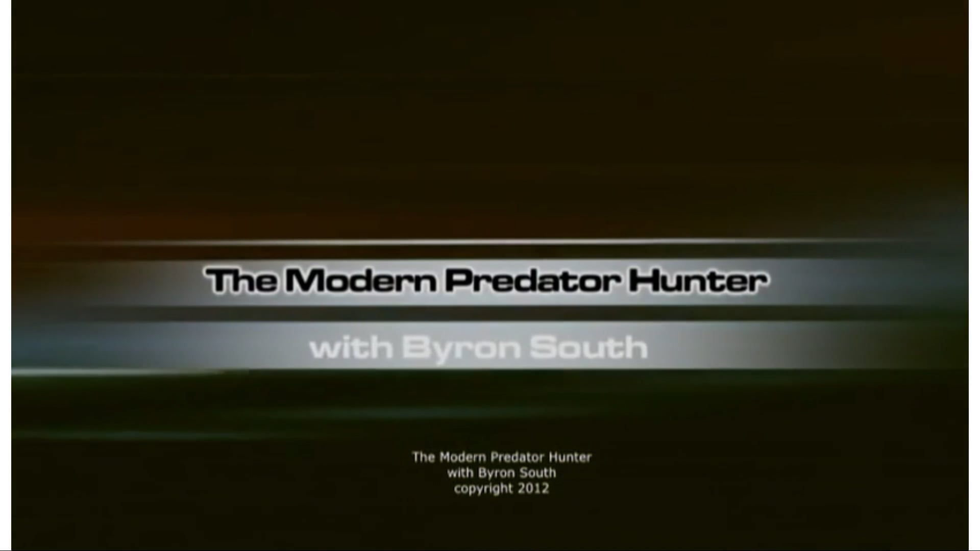 The Modern Predator Hunter with Byron South