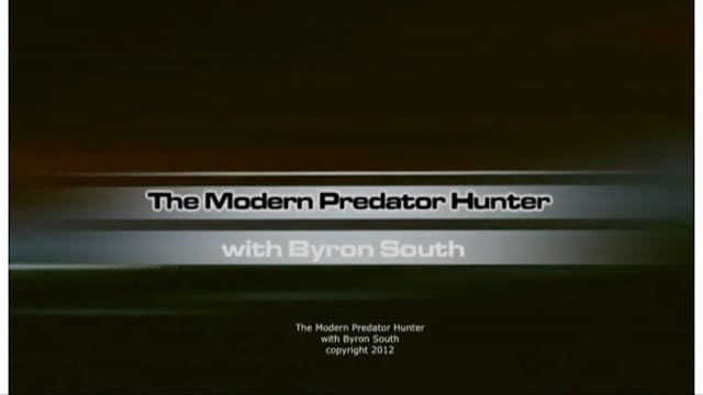The Modern Predator Hunter with Byron...