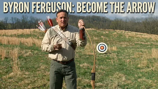 Byron Ferguson: Become the Arrow