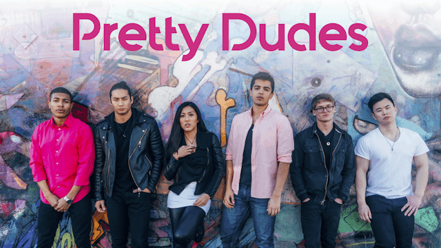 Pretty Dudes: The First Season