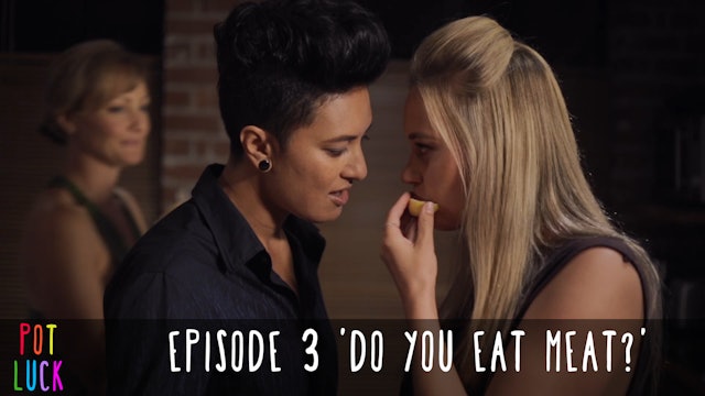 Episode 3: 'Do You Eat Meat?'