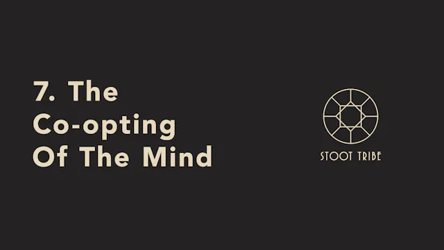 7. The Co-opting Of The Mind