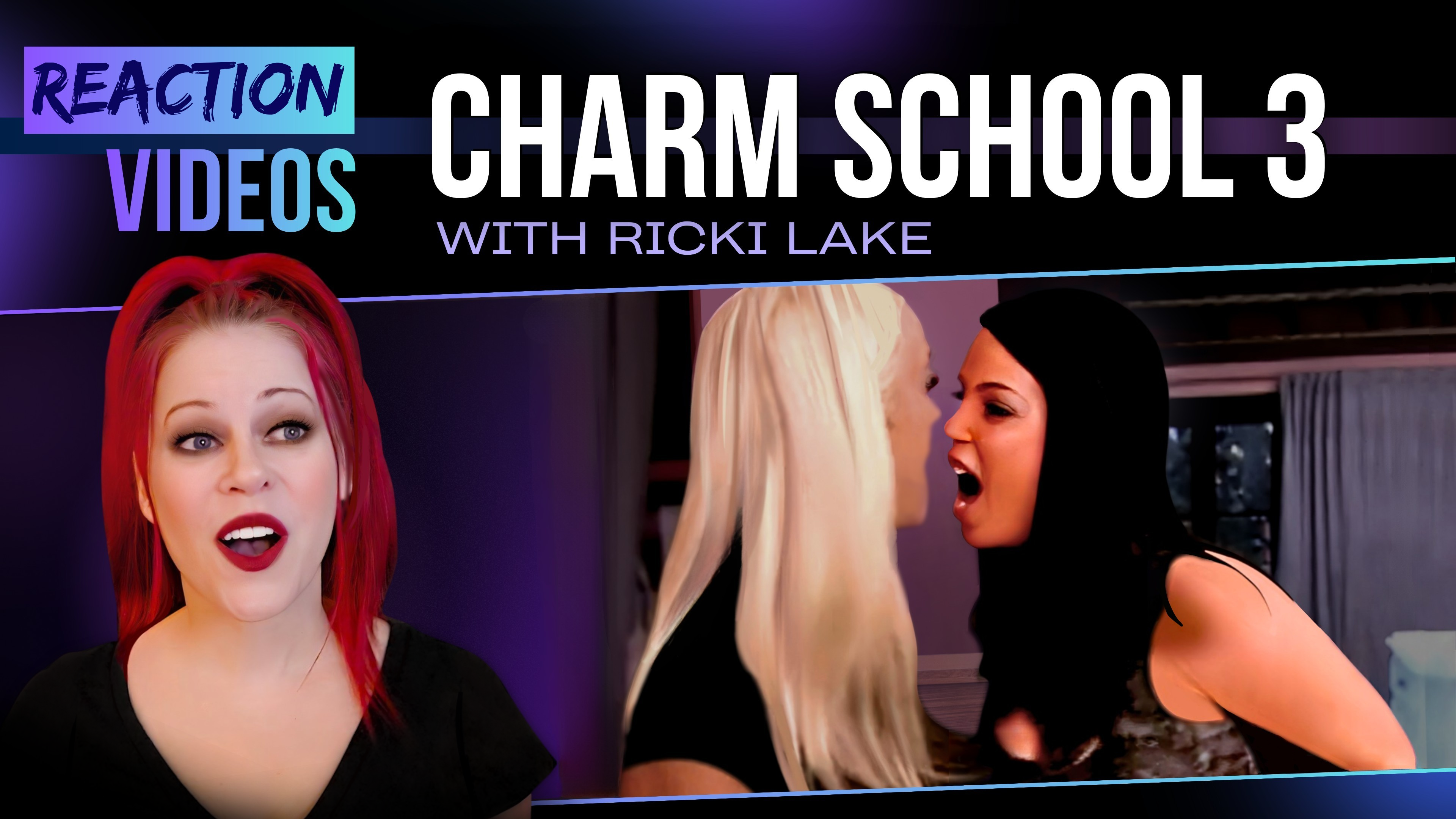 Charm School 3 with Ricki Lake – Reaction Videos