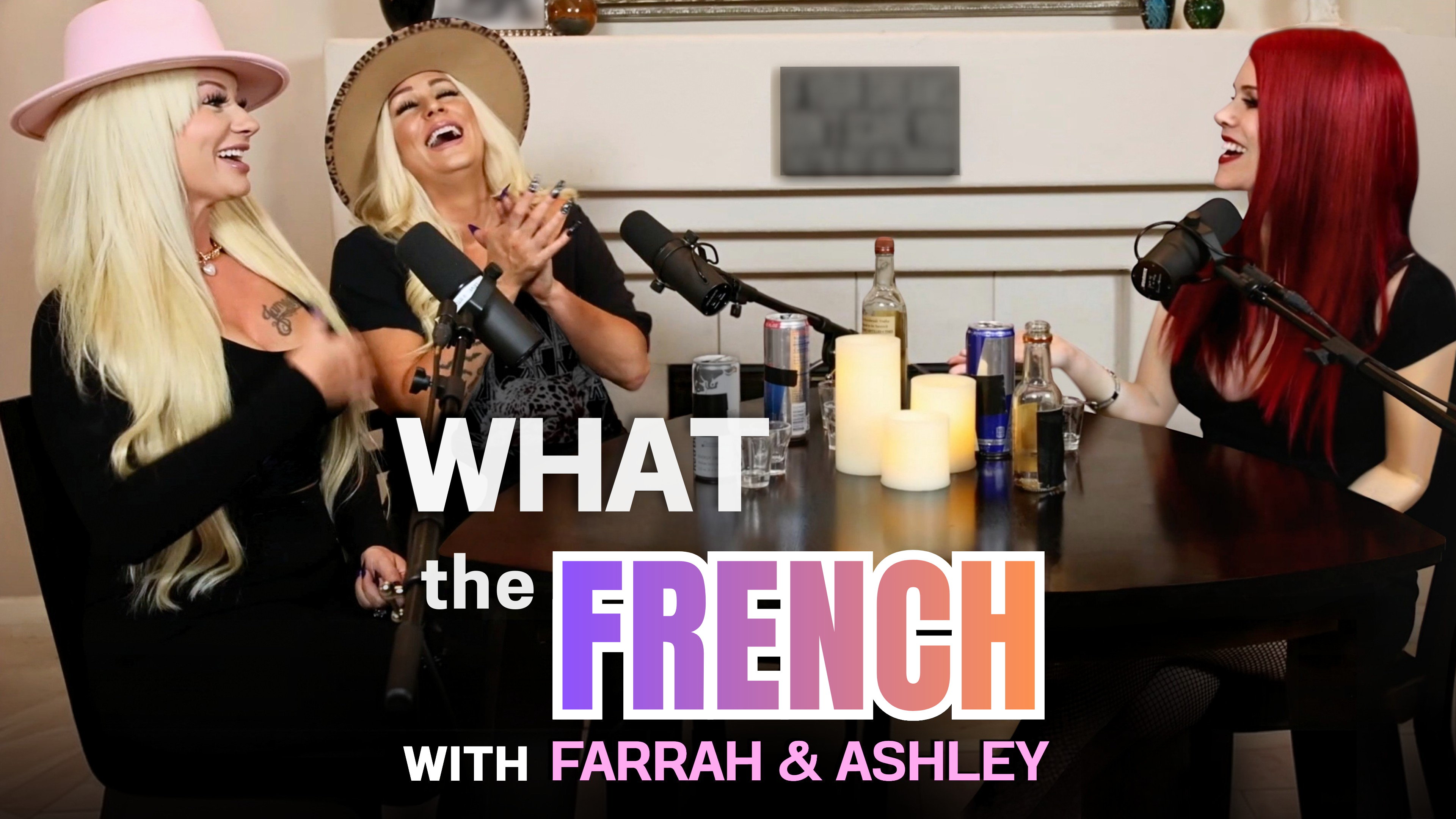 What the French with Farrah & Ashley