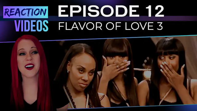 S3 E12 | Reaction — Flavor of Love 3