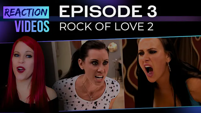 S2 E3 | Reaction — Rock of Love 2