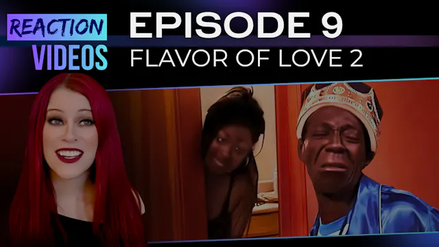 S2 E9 | Reaction — Flavor of Love 2