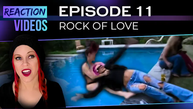 S1 E11 | Reaction — Rock of Love (Sea...
